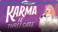 Karma Is Three Cats