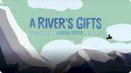 A River's Gifts