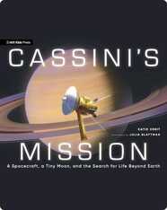Cassini’s Mission: A Spacecraft, a Tiny Moon, and the Search for Life Beyond Earth