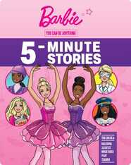Barbie: You Can Be Anything 5-Minute Stories