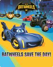 Batwheels: Save the Day!