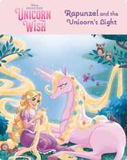 Unicorn Wish: Rapunzel and the Unicorn's Light