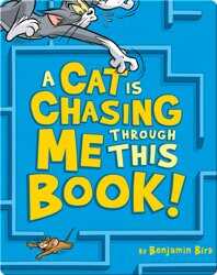 A Cat is Chasing Me Through This Book! book