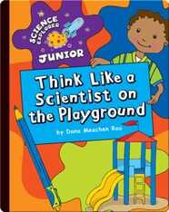 Think Like a Scientist on the Playground