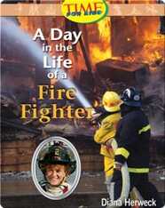 A Day in the Life of a Fire Fighter
