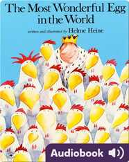 The Most Wonderful Egg in the World