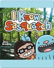 I Know Sasquatch