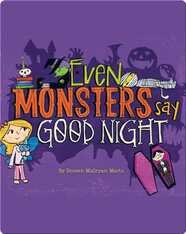 Even Monsters Say Good Night