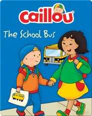Caillou: The School Bus