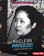 Nuclear Physicist Chien-Shiung Wu