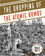 The Dropping of the Atomic Bombs