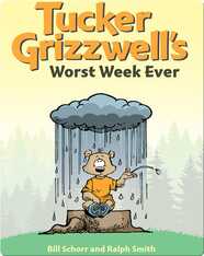 Tucker Grizzwell's Worst Week Ever