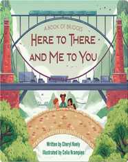 A Book of Bridges: Here to There and Me to You