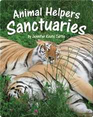 Animal Helpers: Sanctuaries
