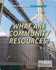 What are Community Resources?