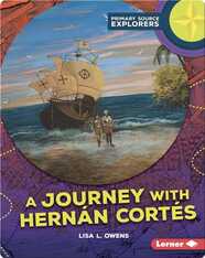 A Journey with Hernán Cortés