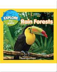 Explore My World: Rain Forests