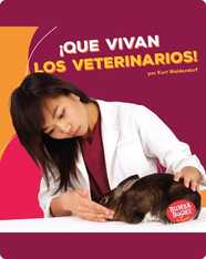 ¡Que vivan los veterinarios! (Hooray for Veterinarians!)