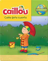 Caillou : Cada gota cuenta