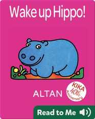 Wake Up Hippo!
