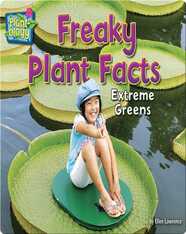 Freaky Plant Facts: Extreme Greens