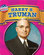 Harry S. Truman: The 33rd President
