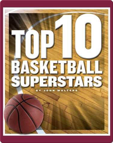 Top 10 Basketball Superstars book