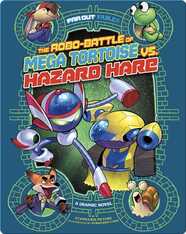 Robo-battle of Mega Tortoise vs. Hazard Hare