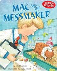Mac And The Messmaker