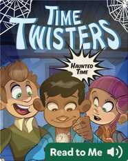 Time Twisters #2: Haunted Time