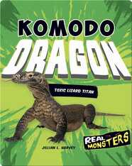 Komodo Dragon: Toxic Lizard Titan