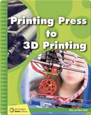 Printing Press to 3D Printing