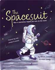 The Spacesuit: How a Seamstress Helped Put Man on the Moon