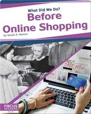 What Did We Do? Before Online Shopping