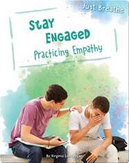 Stay Engaged: Practicing Empathy