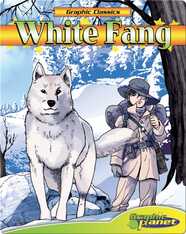 Graphic Classics: White Fang