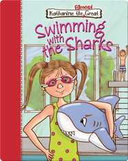 Katharine the Almost Great: Swimming with the Sharks