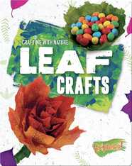 Crafting With Nature: Leaf Crafts