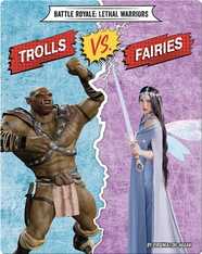 Trolls VS. Fairies (Battle Royale: Lethal Warriors)