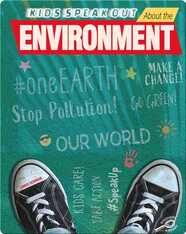 Kids Speak Out About the Environment