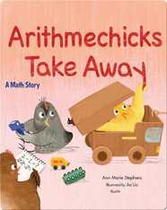 Arithmechicks Take Away: A Math Story