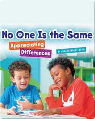 No One Is the Same: Appreciating Differences