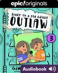 Diary of a 5th Grade Outlaw: Book 3