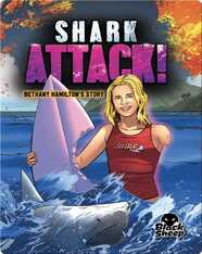 Shark Attack!: Bethany Hamilton's Story