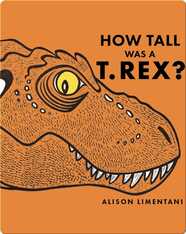 How Tall Was A T. Rex?