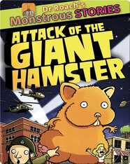 Dr. Roach's Monstrous Stories: Attack of the Giant Hamster