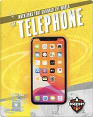 Inventions that Changed the World: The Telephone