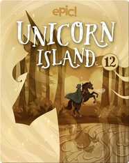 Unicorn Island Book 12: Beyond the Portal