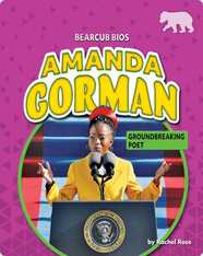 Amanda Gorman: Groundbreaking Poet