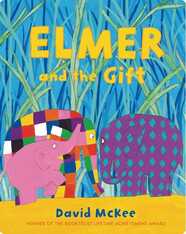 Elmer the Elephant: Elmer and the Gift